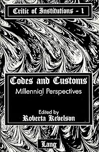 Codes and Customs: Millennial Perspectives (Critic of Institutions)
