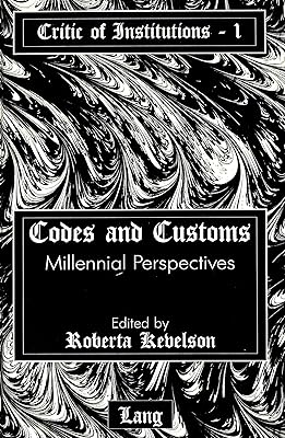 Codes and Customs: Millennial Perspectives (Critic of Institutions)
