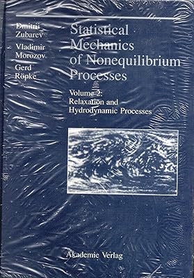 Statistical Mechanics of Nonequilibrium Processes (Vol. 2: Relaxation and Hydrodynamic Processes) (v. 2)