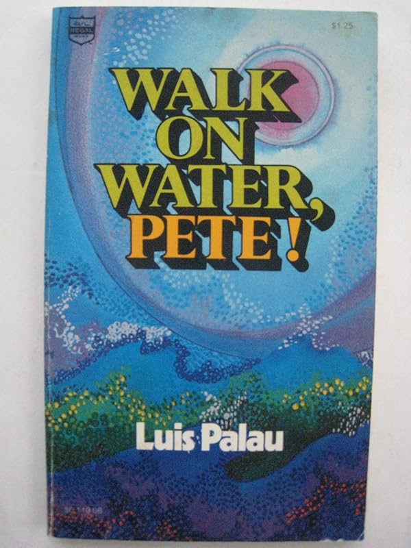 Walk on water, Pete! by Luis Palau
