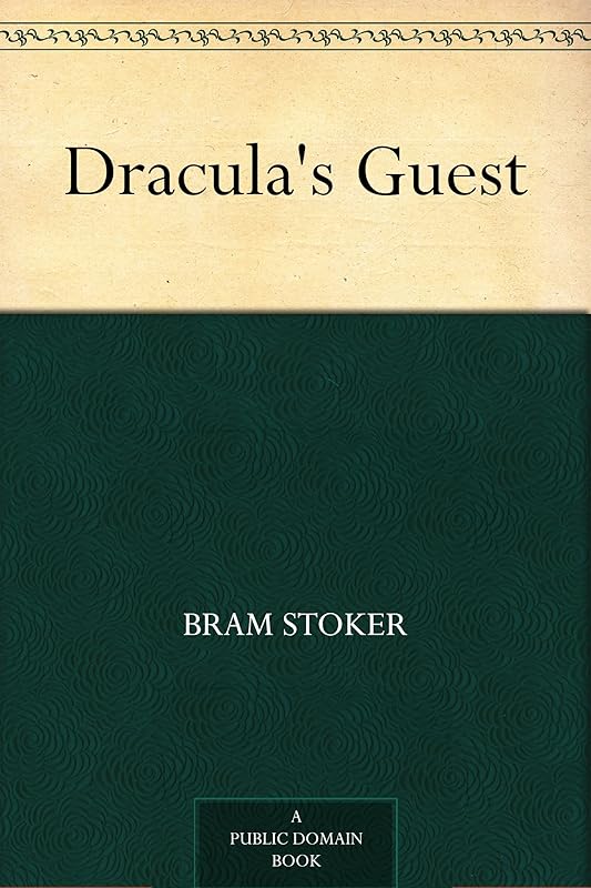 Dracula's Guest by Bram Stoker