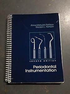 Periodontal Instrumentation: A Clinical Manual by Anna Matsuishi Pattison