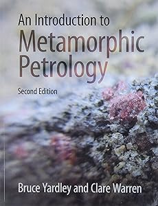 An Introduction to Metamorphic Petrology by Bruce Yardley