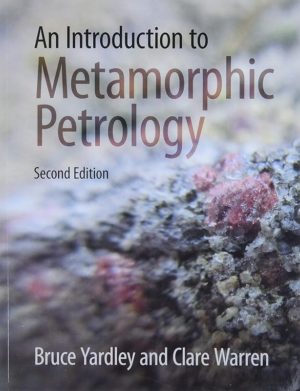 An Introduction to Metamorphic Petrology by Bruce Yardley