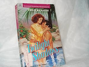 Twilight Shadows (Silhouette Intimate Moments) by Emilie Richards
