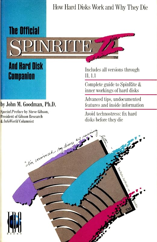 Official Spinrite II and Hard Disk Companion: How Hard Disks Work and Why They Die by John M. Goodman