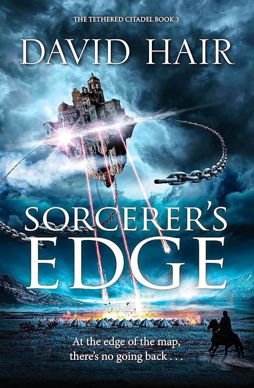 Sorcerer's Edge: The Tethered Citadel Book 3 (Tethered Citadel, 3) by David Hair