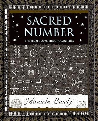 Sacred Number: The Secret Quality of Quantities (Wooden Books)