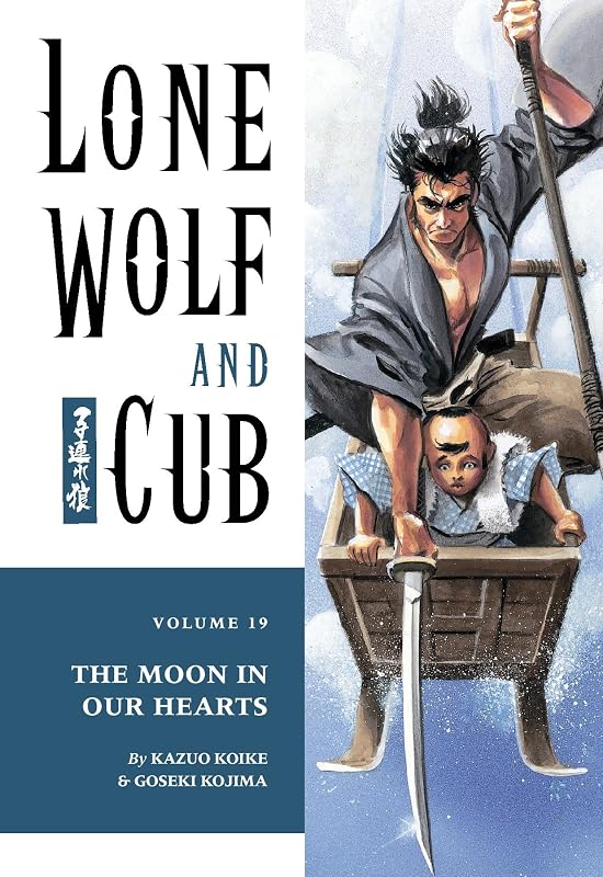 Lone Wolf and Cub Volume 19: The Moon in Our Hearts by Kazuo Koike