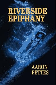 Riverside Epiphany by Aaron Pettes