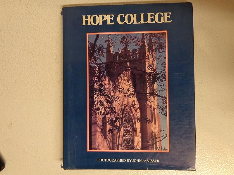 Hope College - Then and Now by John De Visser