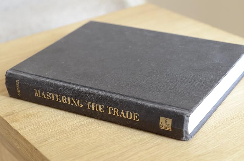 Mastering the Trade: Proven Techniques for Profiting from Intraday and Swing Trading Setups (McGraw-Hill Trader’s Edge Series) by John F. Carter