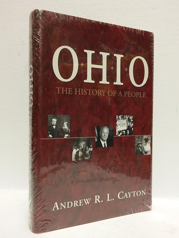 OHIO: THE HISTORY OF A PEOPLE by Andrew R. L. Cayton