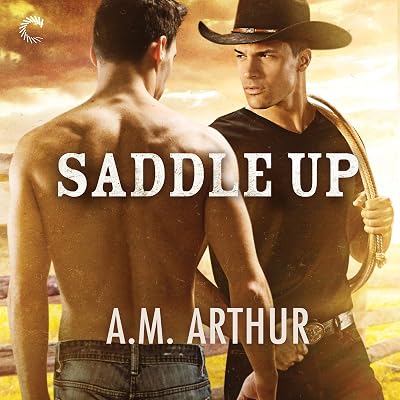 Saddle Up: A Gay Cowboy Romance