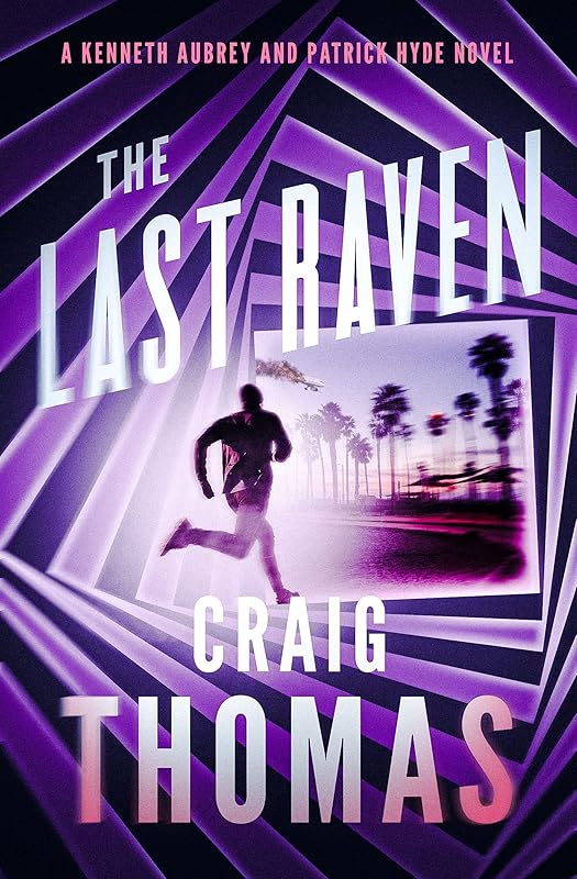 The Last Raven (The Kenneth Aubrey & Patrick Hyde Series) by Craig Thomas