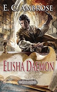 Elisha Daemon (The Dark Apostle) by E.C. Ambrose