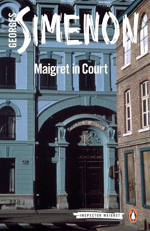 Maigret in Court (Inspector Maigret Book 55) by Georges Simenon