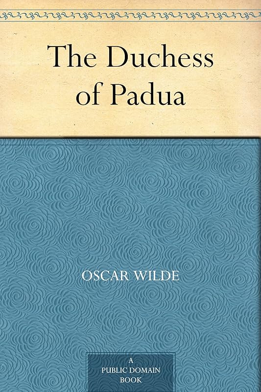 The Duchess of Padua by Oscar Wilde
