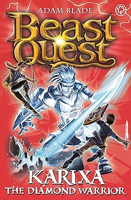 Karixa the Diamond Warrior: Series 18 Book 4 (Beast Quest 98)