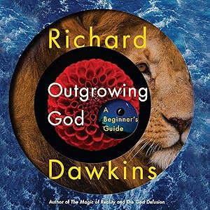 Outgrowing God: A Beginner's Guide