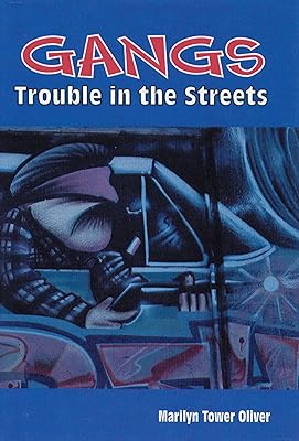 Gangs: Trouble in the Streets (Issues in Focus)