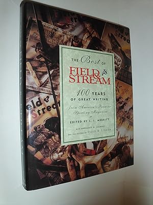 The Best of Field & Stream: 100 Years of Great Writing from America's Premier Sporting Magazine