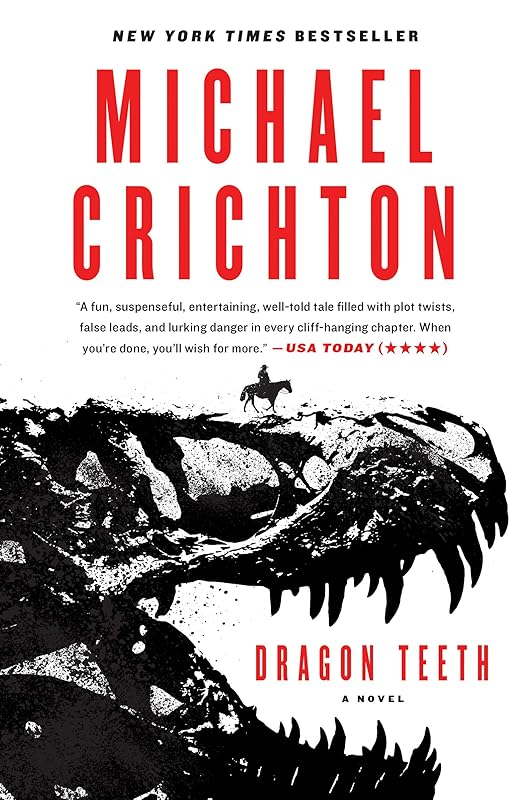 Dragon Teeth: A Novel by Michael Crichton
