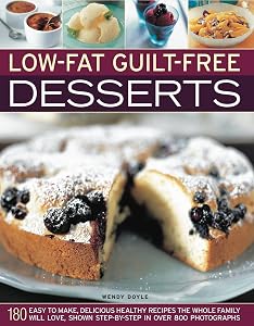 Low-Fat Guilt-Free Desserts by Wendy Doyle