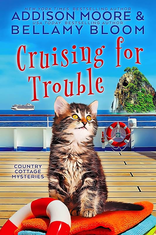 Cruising for Trouble (Country Cottage Mysteries Book 23) by Addison Moore