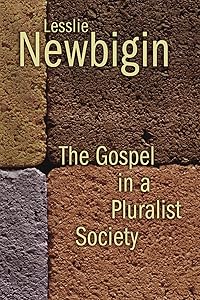 The Gospel in a Pluralist Society by Leslie Newbigin