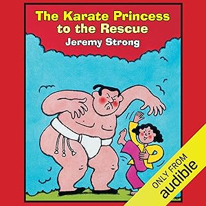 Karate Princess to the Rescue by Jeremy Strong
