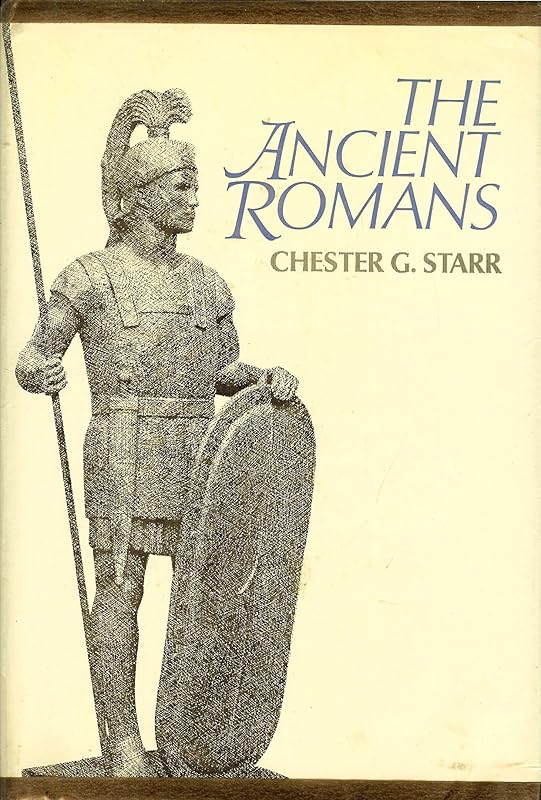 The Ancient Romans by Chester G. Starr