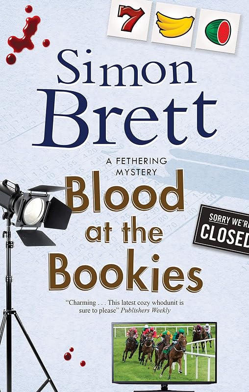 Blood at the Bookies (Fethering Village Mysteries Book 9) by Simon Brett