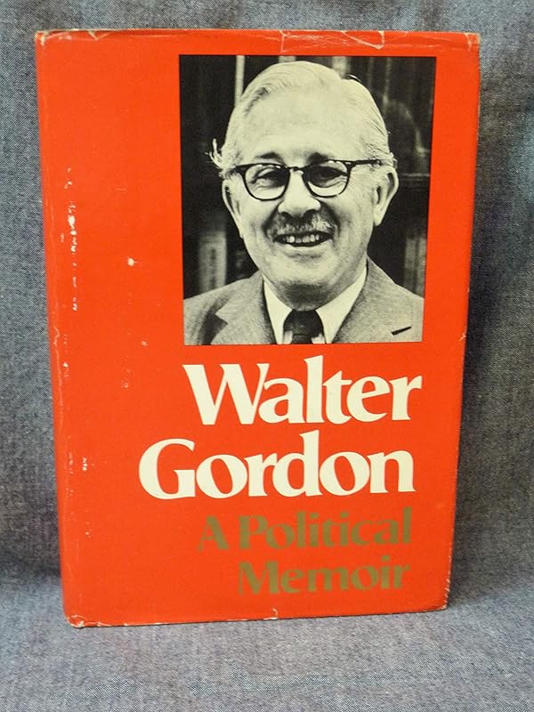 Political Memoir by Walter Gordon