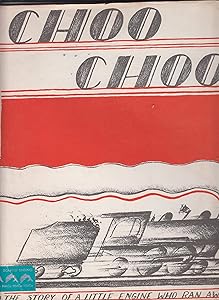 Choo Choo the Story of a Little Engine Who Ran Away