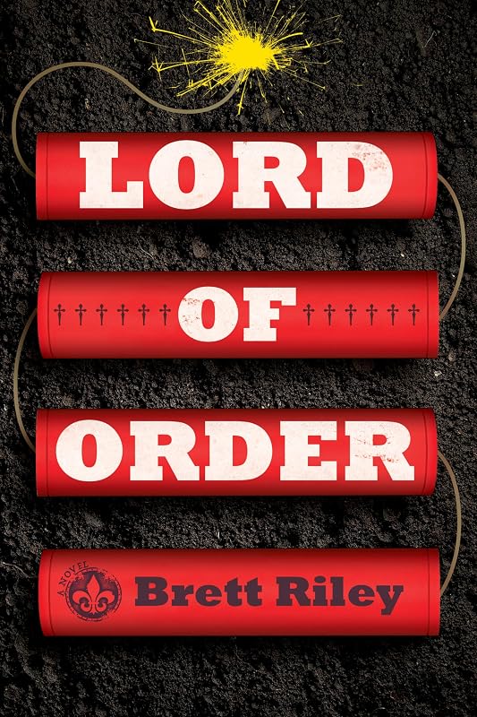 Lord of Order: A Novel by Brett Riley
