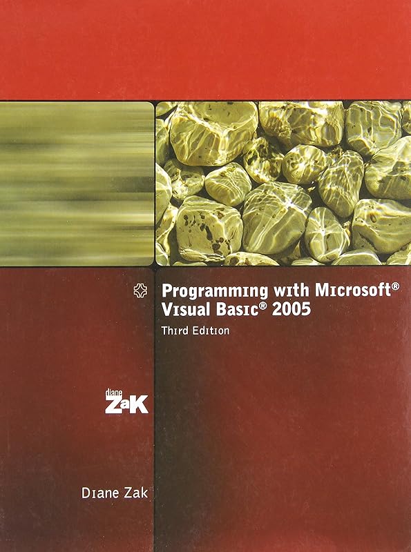 Programming with Microsoft Visual Basic 2005 (Visual Studio) by Diane Zak