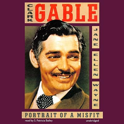 Clark Gable: Portrait of a Misfit