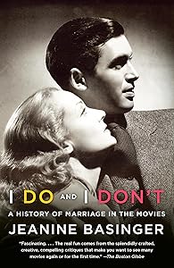 I Do and I Don't: A History of Marriage in the Movies