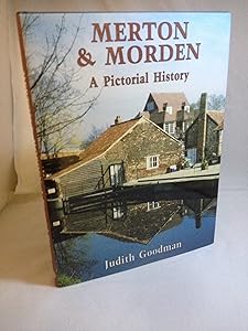Merton and Morden: A Pictorial History by Judith Goodman