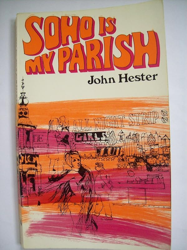 Soho is my parish by John Hester