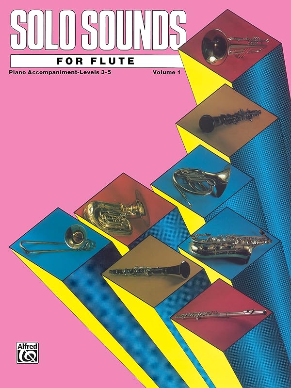 Solo Sounds for Flute, Volume I, Levels 3-5: Piano Accompaniment: Levels 3-5 Piano Acc. by Alfred Music