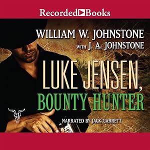 Luke Jensen, Bounty Hunter by William W. Johnstone