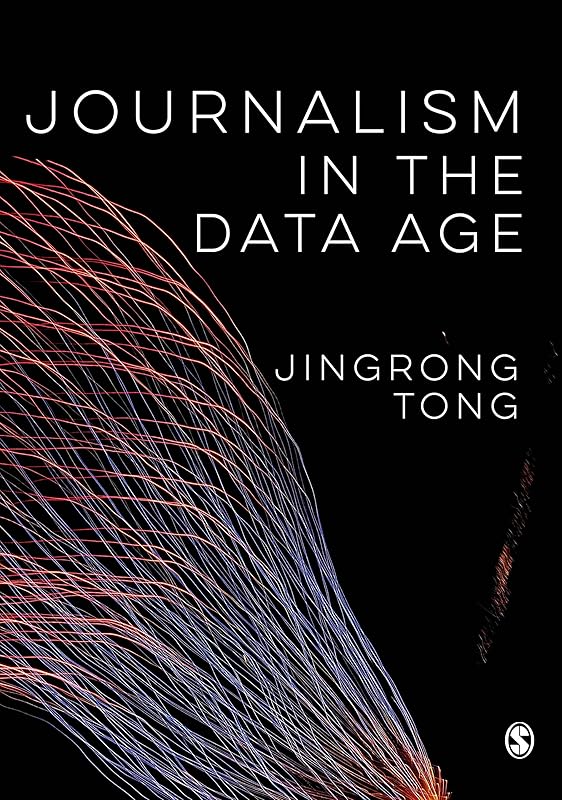 Journalism in the Data Age by Jingrong Tong