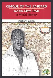 Cinque of the Amistad and the Slave Trade in World History