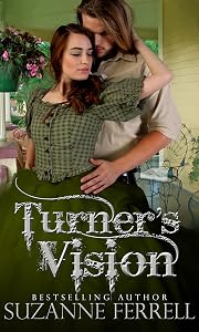 Turner's Vision (Rocky Mountain Romance Series Book 2) by Suzanne Ferrell