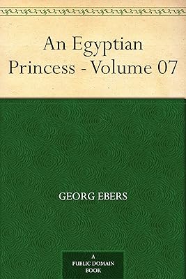 An Egyptian Princess - Volume 07