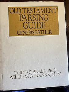 Old Testament Parsing Guide, Vol. 1: Genesis-Esther by Todd S. Beall