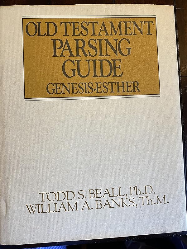 Old Testament Parsing Guide, Vol. 1: Genesis-Esther by Todd S. Beall
