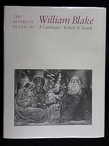 The Separate Plates of William Blake: A Catalogue by Robert N. Essick